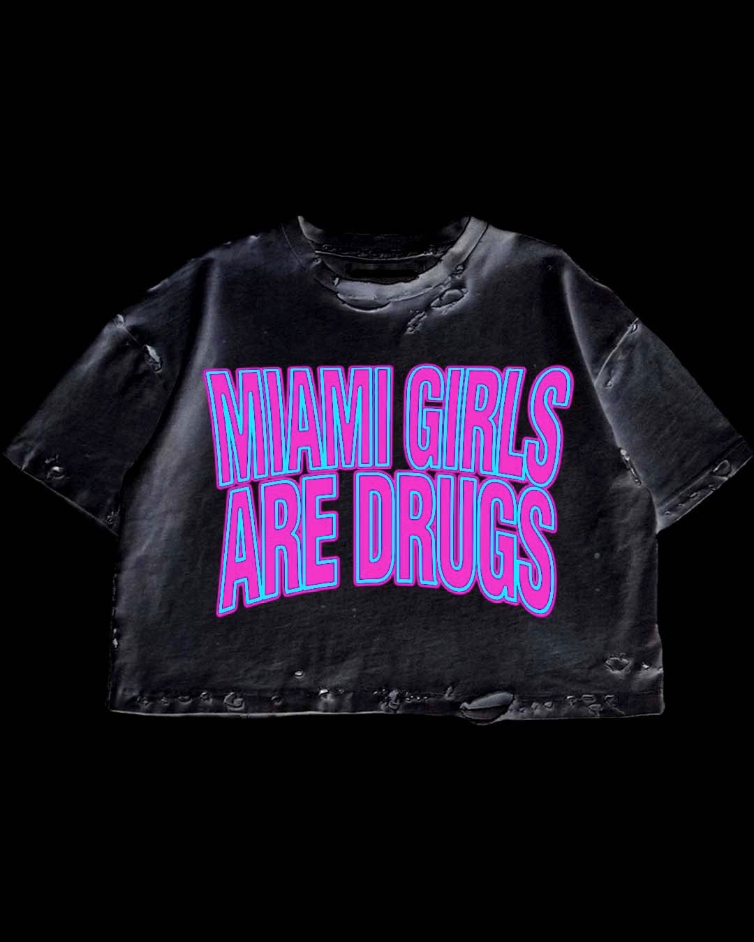 Girls Are Drugs T shirts