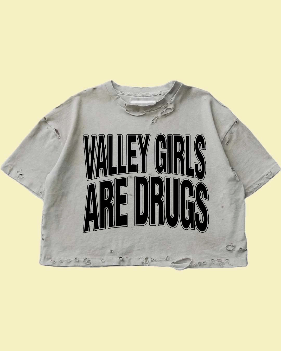 Girls Are Drugs T shirts